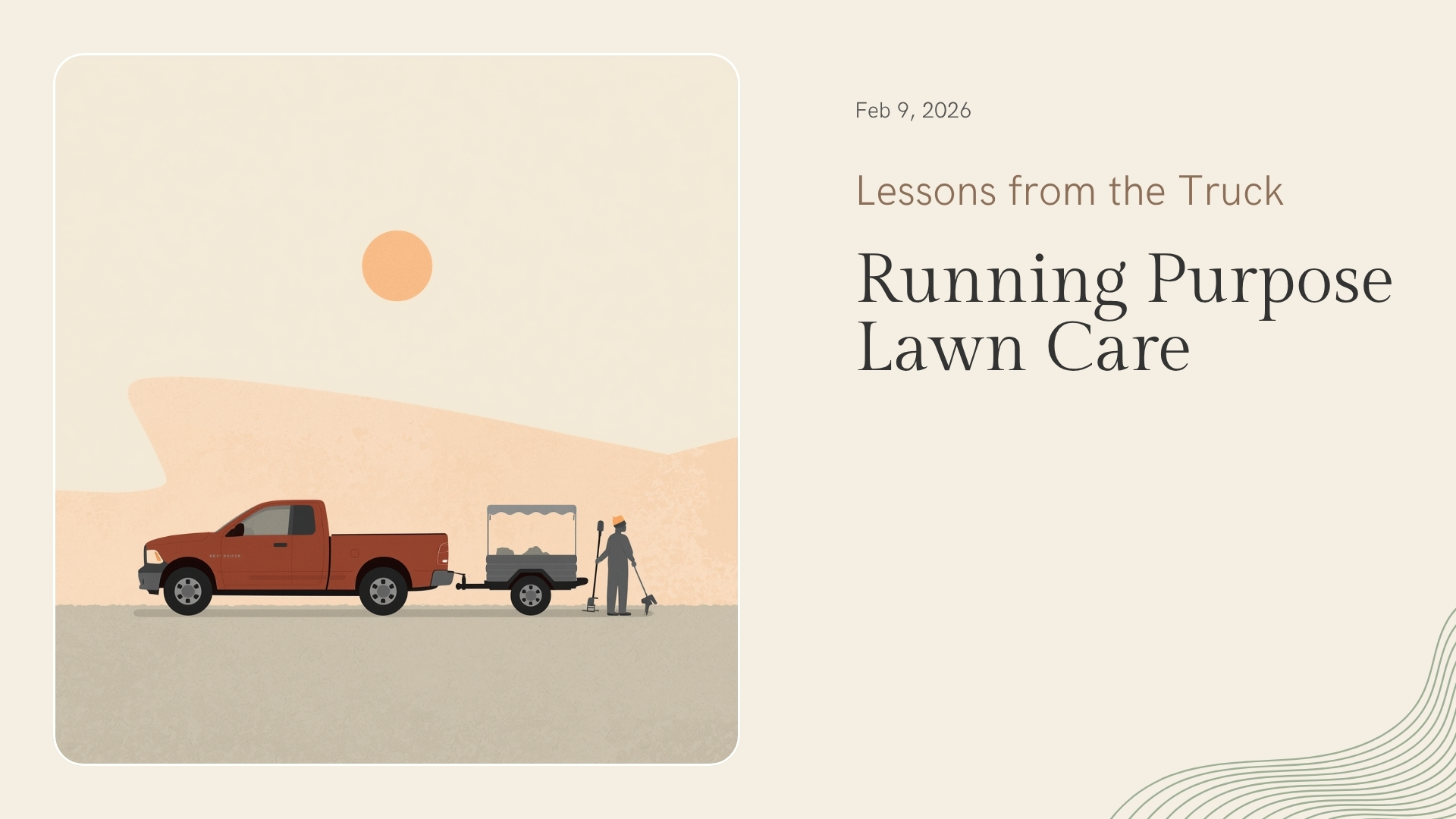 Cover image for "Running Purpose Lawn Care: lessons from the truck"