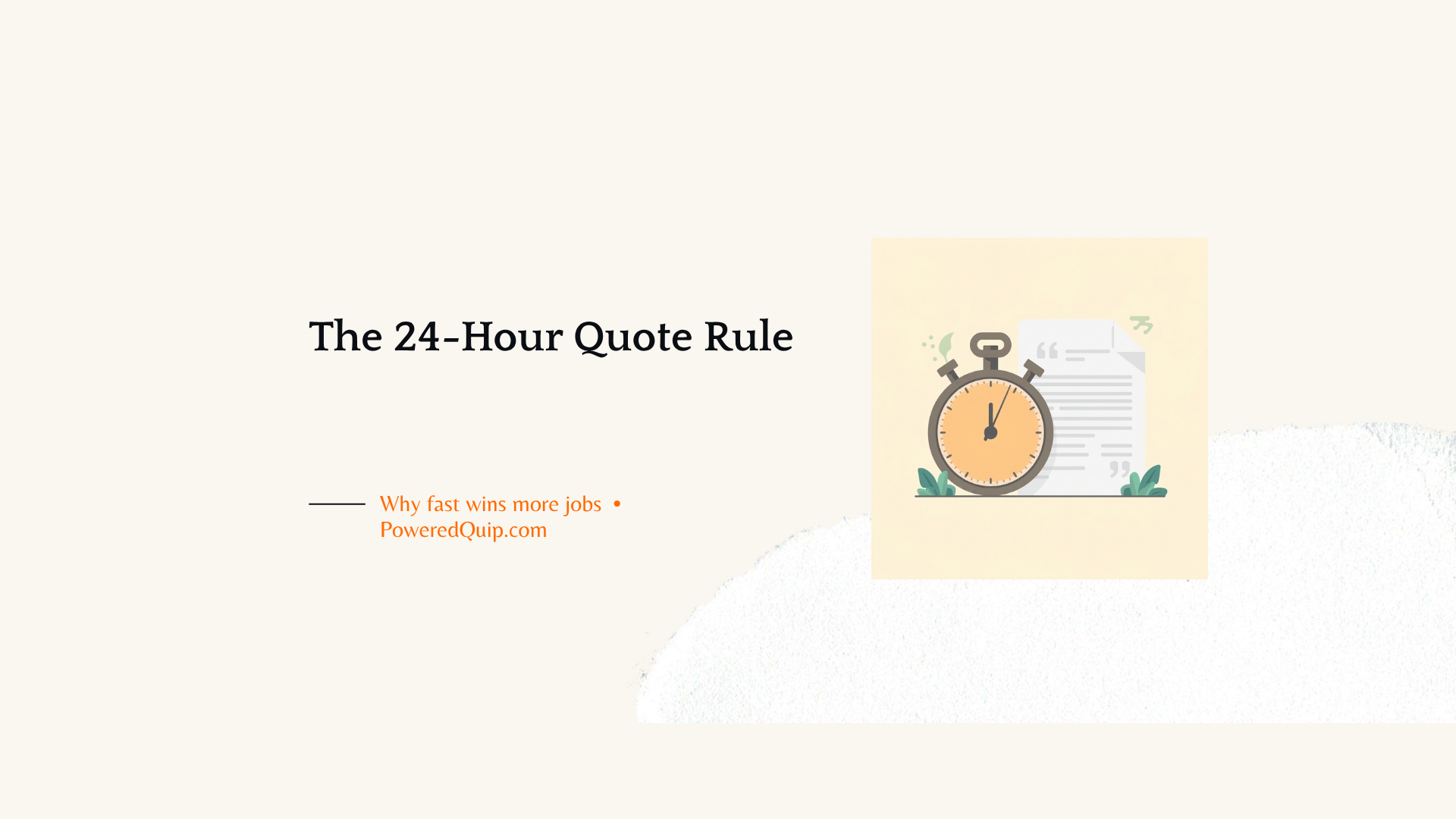 Cover image for "The 24-hour quote rule: why fast wins more jobs"